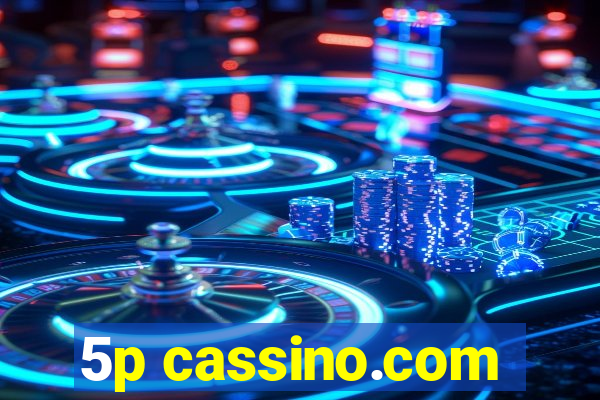 5p cassino.com